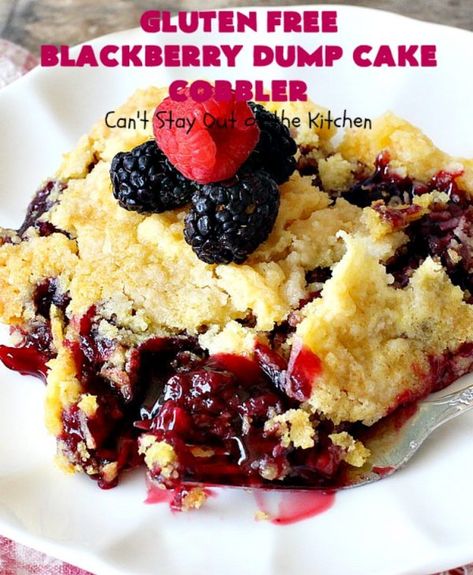 Gluten Free Blackberry Dump Cake Cobbler - Can't Stay Out of the Kitchen Gluten Free Dump Cake, Blackberry Dump Cake, Gluten Free Blackberry Cobbler, Dump Cake Cobbler, Fantastic Dessert, Gluten Free Yellow Cake, Pillsbury Gluten Free, Rhubarb Dump Cakes, Gluten Free Cake Mixes