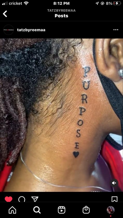 Purpose Neck Tattoo, Purpose Tattoo Neck, Behind Ear Tats Words, Purpose Tattoo, Behind Ear Tats, Boyfriend Anniversary, Neck Tattoos Women, Tattoos For Black Skin, Neck Tattoos