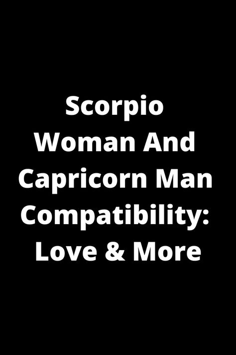 Explore the intriguing compatibility between a Scorpio woman and a Capricorn man in love and beyond. Discover their unique dynamics, strengths, challenges, and how they can create a strong, lasting bond together. Learn more about this intense yet rewarding relationship combination. Scorpio Sextrology Women, Scorpio Zodiac Facts Relationships, Capricorn And Scorpio Relationship, Scorpio Man Capricorn Woman, Capricorn Men In Love, Capricorn Relationships, Scorpio Compatibility, Scorpio Women, Scorpio And Capricorn