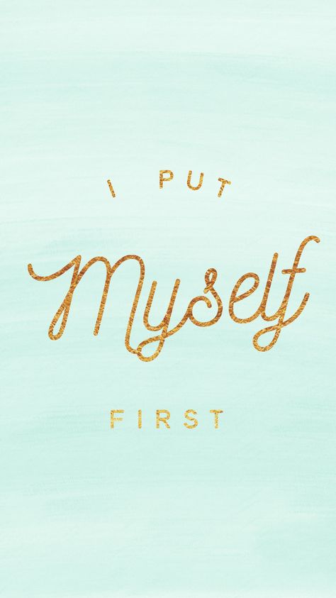 I Prioritize Myself, I Put Myself First, Put Myself First Quotes, Prioritise Yourself Quotes, Prioritising Myself, Myself First, Put Myself First, Divine Affirmations, Better Mindset