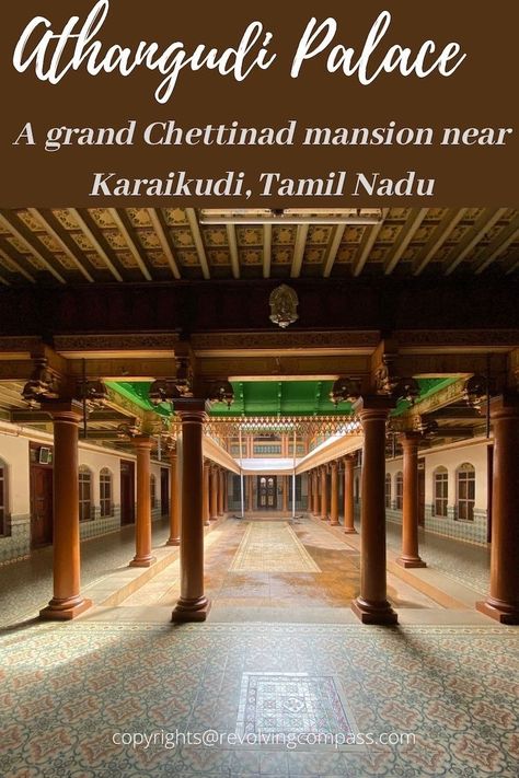 The luxurious and beautiful Athangudi Palace in Karaikudi - The Revolving Compass Karaikudi Houses, Beautiful Tile Floor, Bamboo Curtains, Internal Courtyard, Dollar Store Hacks, Front Entrances, Main Door, Tea Shop, Tamil Nadu