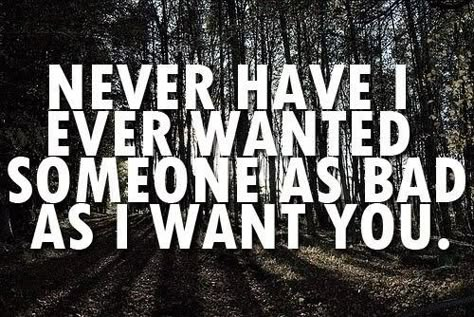 I haven't which is why when I miss opportunities like today I am gutted.  Sometimes I just don't get the message..... Quotes First Love, I Want You Quotes, Want You Quotes, Now Quotes, New Love Quotes, First Love Quotes, Romantic Messages, Never Have I Ever, Trendy Quotes