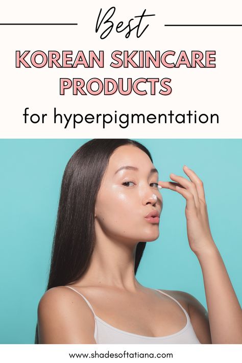 9 Best Ranked Korean Skincare Products For Brightening And Hyperpigmentation — Shades of Tatiana Media Korean Products For Hyperpigmentation, Korean Skincare Hyperpigmentation, Korean Skincare For Hyperpigmentation, Skincare Combination Skin, Skincare Combination, Products For Hyperpigmentation, Korean Serum, Best Korean Skincare, Acne Hyperpigmentation