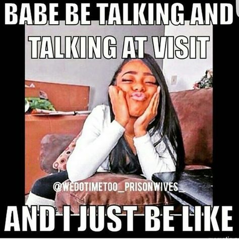 Prison Girlfriend, Mcm Quotes, Prison Memes, Homie Lover Friend, Relationship Vibes, Inmate Love, Prison Wife, Positive Relationship, Prison Life