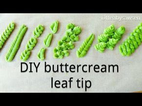 DIY Leaf Piping Tip & 8 Buttercream Leaves - All Buttercream Leaves, Leaf Piping Tip, Buttercream Roses Tutorial, Different Buttercream, Piping Buttercream, Diy Leaf, Russian Piping Tips, Piping Tip, Frosting Techniques