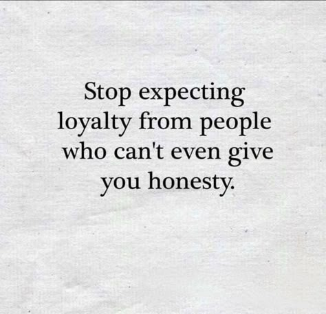 Lying Men Quotes, Friendship Betrayal Quotes, Loner Quotes, Honesty Quotes, Liar Quotes, Lies Quotes, Loyalty Quotes, Betrayal Quotes, Honest Quotes