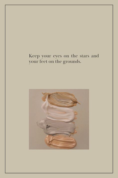 Keep your eyes on the stars and your feet on the ground. Unusual Words, On The Ground, Your Eyes, The Dreamers, Motivational Quotes, Inspirational Quotes, Stars, Quotes