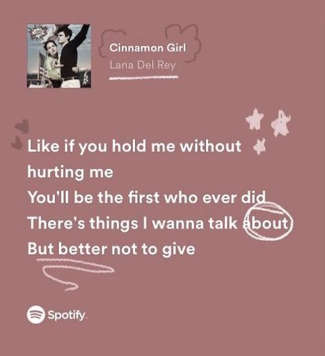 Cinnamon Girl Lyrics, Lana Lyrics, Pink Lyrics, Cabin 10, Relatable Lyrics, Lana Del Rey Lyrics, Meaningful Lyrics, Cinnamon Girl, Love Song Quotes