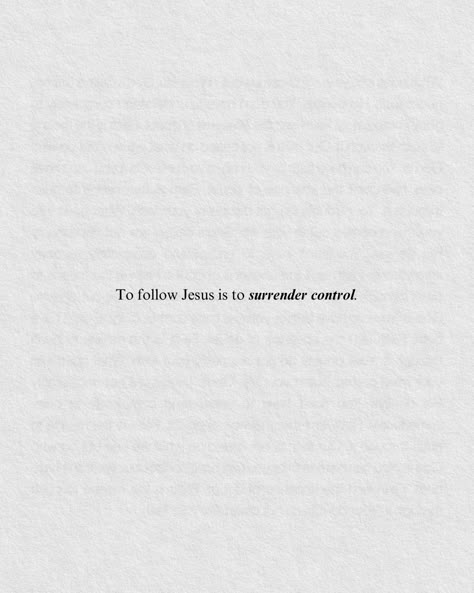 Craig Groeschel | To follow God is to surrender control. God can do more through your surrender than you can with your control. | Instagram I Surrender To You Lord, Surrender All To God, Bible Verses About Being Consistent, Surrender Quotes, Surrender Control, Scripture Quotes Encouraging, Eternal Covenant, Craig Groeschel, True Repentance