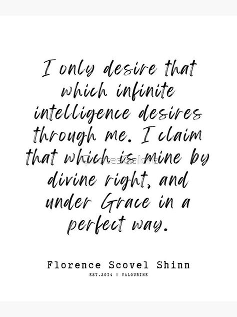 12 Florence Scovel Shinn Quotes 220712 I only desire that which infinite intelligence desires through me by QuotesGalore Florence Scovel Shinn Quotes, Desires Quotes, Florence Scovel Shinn Affirmations, Yummy Quotes, Florence Shinn, Infinite Intelligence, 2024 Affirmations, Manifestation Prayer, Inspirational Wuotes