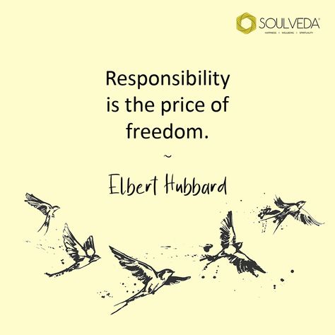 Be responsible with your choices and decisions. Because freedom, after all, is choosing to do the right thing. #soulveda #freedomquotes #responsibility #beresponsible #motivation The Price Of Freedom, Quotes By Famous Personalities, Elbert Hubbard, Freedom Quotes, Be Responsible, Do The Right Thing, Famous Personalities, Daily Word, Mindful Living