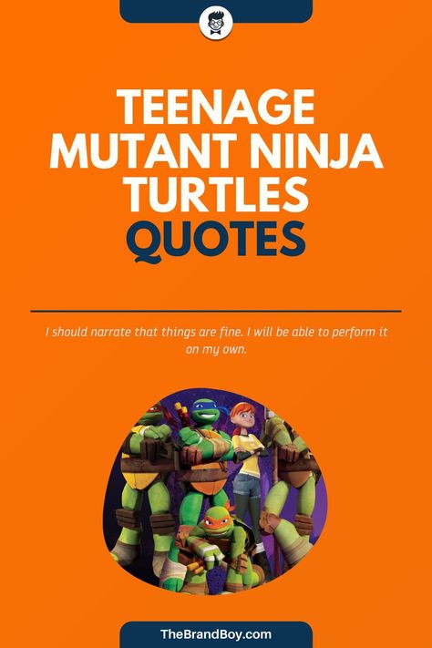 There is no doubt about the fact that the Teenage Mutant Ninja Turtles has been a part of you at some point in your childhood during your lifetime.#FamousSayings #SayingandQuotes #LeadersQuotes #motivationalSayings #TeenageMutantNinjaTurtlesSayings Ninja Turtles Quotes, Turtles Quotes, Ninja Turtle Quotes, Tmnt Quotes, Ninja Sign, Advice About Life, Turtle Quotes, Teenage Mutant Ninja Turtles Funny, Mind Images