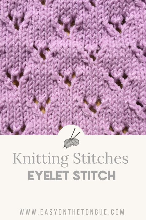 Eyelet Knitting Stitches, Scarf Knit Pattern, Tulip Stitch, Eyelet Stitch, Scarf Free Pattern, Blanket Squares, Knitting Projects Free, Lacy Scarf, Knitting Pin