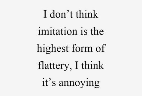 Bish stop copying me 🙄 Copy Cater Quotes, Copy Cat Quotes, Copying Me Quotes, Copying Quotes, Stop Copying Me, Pillow Thoughts, Mom Life Quotes, Copy Me, Random Image