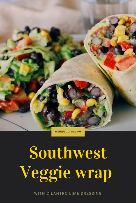 Southwest Veggie Wrap, New Lunch Ideas, Bean Food, Raw Wraps, Summertime Food, Vegetarian Wraps, Wraps Recipes Healthy, Veggie Wrap, Healthy Budget