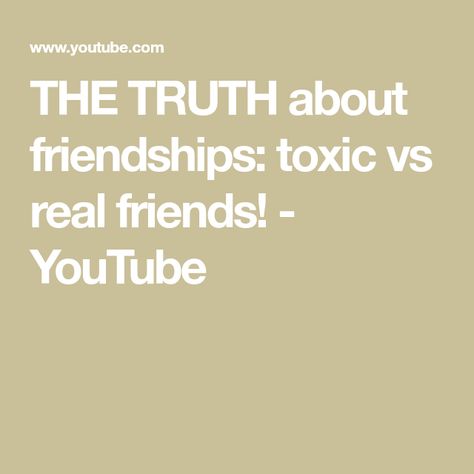 THE TRUTH about friendships: toxic vs real friends! - YouTube Toxic Friends, Friends Youtube, Real Friends, The Truth, To Share, Feel Free, Feelings, Hair Styles, Hair