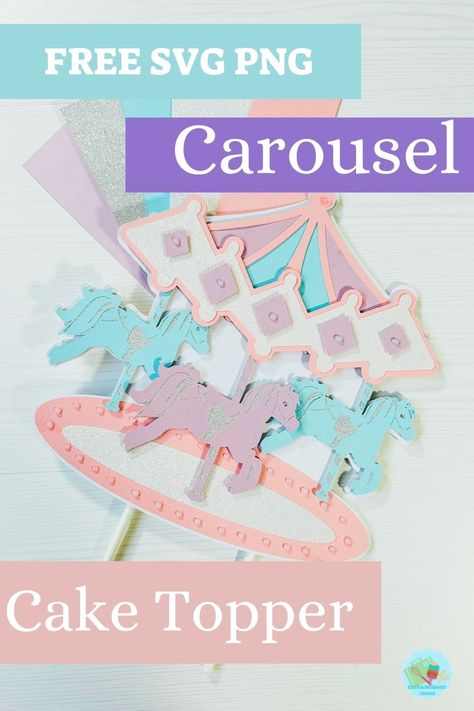 Free Carousel Cake Topper SVG Files For Cricut and Silhouette ⋆ Extraordinary Chaos Cake Toppers Cricut, Cake Topper Svg Files Free, Free Svg Cake Topper, Svg Free, Cricut Shaker Cake Topper Diy, 3d Cake Topper Cricut Svg, Happy Birthday Cake Topper Svg Free Cricut, Unicorn Layered Svg, Carousel Cake