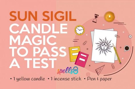 Spell to Pass an Exam: Magick Sun Sigil Sun Sigil, Wiccan Chants, Prayer For Confidence, Wiccan Rituals, Good Luck Spells, Spells For Beginners, Easy Spells, Yellow Candles, Luck Spells