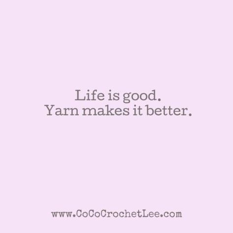 Crocheting Quotes Humor, Crochet Quotes Funny Humor, Qoutes About Yarn, Crochet Quotes, Yarn Quote, Yarn Memes Humor, Crochet Memes Humor Funny, Yarn Humor, Crochet Quote