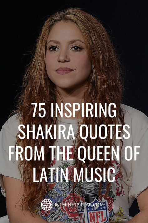 75 Inspiring Shakira Quotes from the Queen of Latin Music - #quotes #bestquotes #dailyquotes #sayings #captions #famousquotes #deepquotes #powerfulquotes #lifequotes #inspiration #motivation #internetpillar Latina Quotes Sassy Spanish, Spanish Sayings Quotes, Shakira Quotes, Latino Actors, Latinas Quotes, English Music, Latin Quotes, Princess Quotes, One Liner Quotes