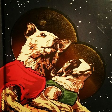 Belka and Strelka Belka And Strelka, Space Dogs, Space Dog, Starry Nights, Starry Night, Seventeen, Science, Cafe, Pet