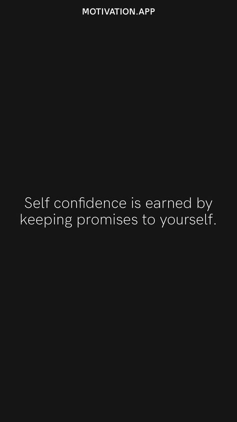 Keep Promises To Yourself, Promise Yourself To Be So Strong, Keeping Promises To Yourself, Keep The Promises You Make To Yourself, Promise To Self, Dream Chaser Quotes, Confidence Isn't Walking Into A Room, Promises To Myself, Lack Of Confidence Quotes Self Esteem