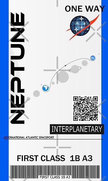 One way interplanetary ticket to Neptune on First Class section 1B seat A3 from the International Atlantic Spaceport Nasa Ticket, Ticket Wallpaper, Space Ticket, First Class Ticket, Ticket Design Template, Nasa Kids, Nasa Wallpaper, Airplane Drawing, First Class Tickets