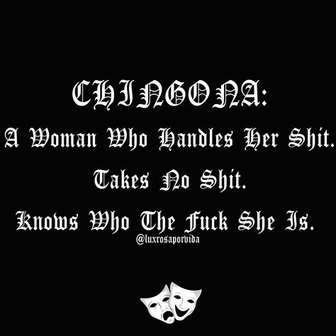 #chingona #hoops #cabrona #chicana #quote #sandiego #619 Chicana Quotes Latina, Cabrona Quotes, Chicana Wallpapers, Chicana Quotes, Chingona Quotes, Chola Quotes, Chicano Quote, Gangster Love Quotes, Latinas Quotes