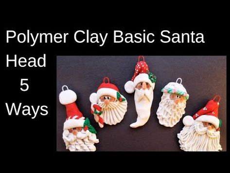 Basic Polymer Clay Santa Heads 5 Ways - YouTube Clay Santa Claus, Polymer Clay Santa, Clay Santa, Clay Christmas Decorations, Santa Head, Polymer Clay Ornaments, Sculpey Clay, Christmas Clay, Polymer Clay Christmas