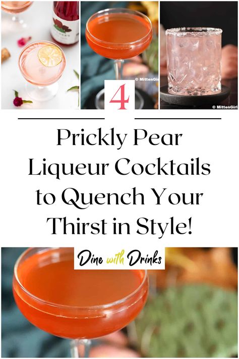 Collage of 4 prickly pear liqueur cocktails. Desert Pear Cocktails, Pear Liquor Cocktails, Cocktails With Pear Juice, Prickly Pear Drink Cocktails, Prickly Pear Liqueur, Pear Liqueur, Liquor Recipes, Sweet Cocktails, Liqueurs Recipes