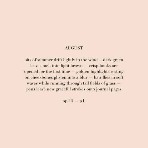 August Quotes, Hello August, Yoga Beginners, Some Words, Months In A Year, Pretty Words, Beautiful Words, Inspire Me, Book Quotes