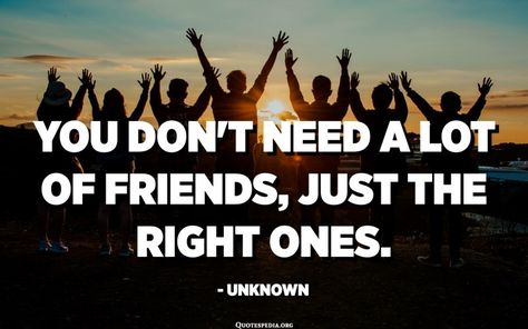 You don't need a lot of friends, just the right ones. - Unknown #BestFriendsForeverQuotes #BestFriendsQuotes #BestFriendshipDayQuotes #BondingQuotesWithFriends #EnglishFriendshipQuotes Time With Friends Quotes, Happy Friendship Day Quotes, Friendship Day Wishes, A Lot Of Friends, Lot Of Friends, Unknown Quotes, Happy Mothers Day Wishes, Brother From Another Mother, Mother Day Wishes