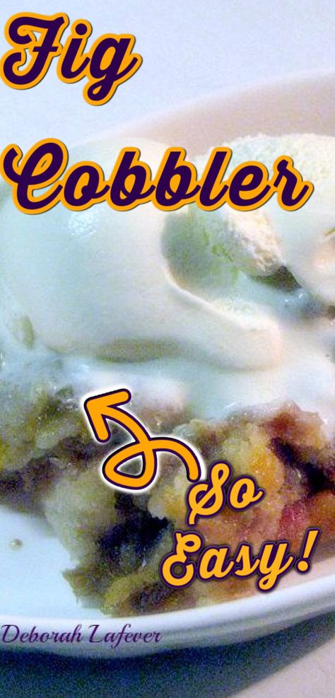 Fig Cobbler, Fig Recipes Dessert, Fig Recipes Fresh, Sweet Pie Crust, Fig Bread, Recipe Using Apples, Cobbler Recipes Easy, Fabulous Desserts, Cobbler Easy