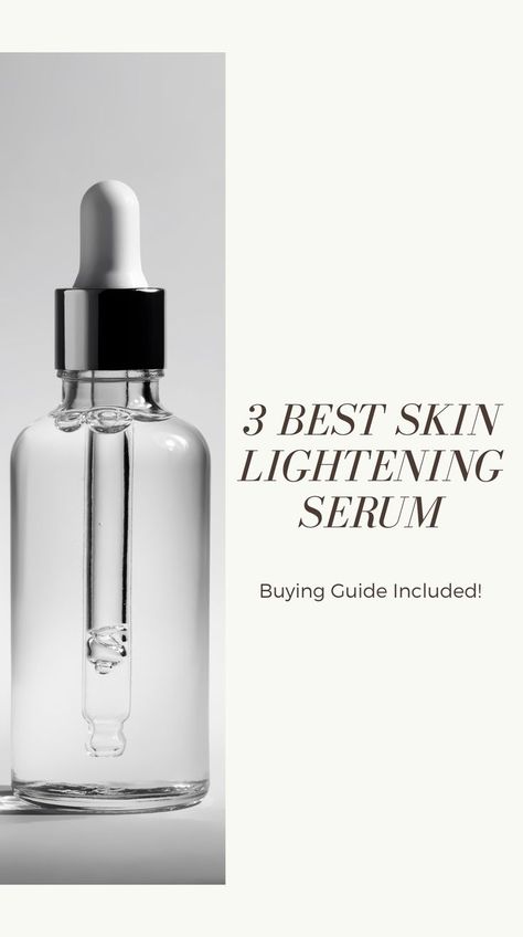 Best Skin Lightening Serum Skin Lightening Serum, Lightening Serum, Skin Lightening, Best Skin, Uneven Skin, Uneven Skin Tone, Buying Guide, Dark Spots, Good Skin