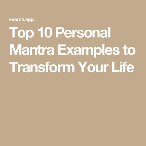 Top 10 Personal Mantra Examples to Transform Your Life Mantras To Live By, Mantra Examples, Healing Mantras Affirmations, Todays Mantra, Health Mantra, Most Powerful Mantra, Existential Therapy, Love Mantra, Powerful Mantras