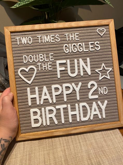 2nd Birthday Puns, 2nd Birthday Board Ideas, 2nd Birthday Sayings, 2nd Birthday Letterboard, Second Birthday Quotes, Birthday Felt Board, 2nd Birthday Quotes, Birthday Letterboard, Happy Second Birthday