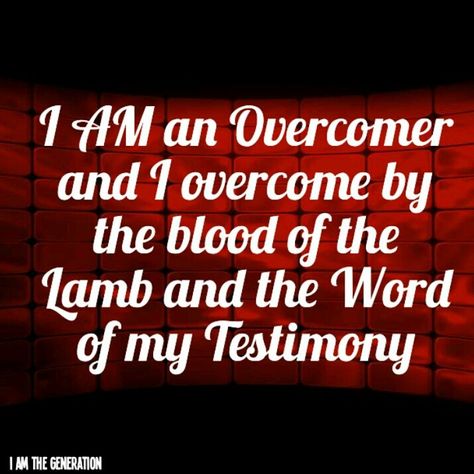 Daily Devotional: I AM an Overcomer and I overcome by the blood of the Lamb and… Womens Retreat Themes, Blood Of The Lamb, Retreat Themes, My Testimony, Yes And Amen, Spirit Of Truth, Blood Of Christ, Special Prayers, Gods Word