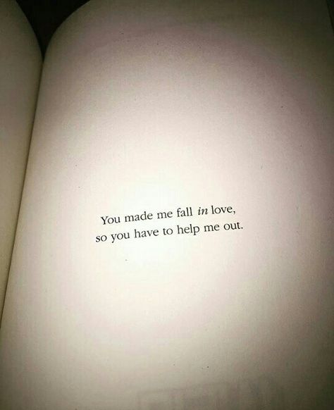 Love quote from #blonote Antiromantic Quotes, Why I Love Him, Husband Love, You Make Me, I Fall In Love, Beautiful Quotes, I Love Him, Help Me, Falling In Love