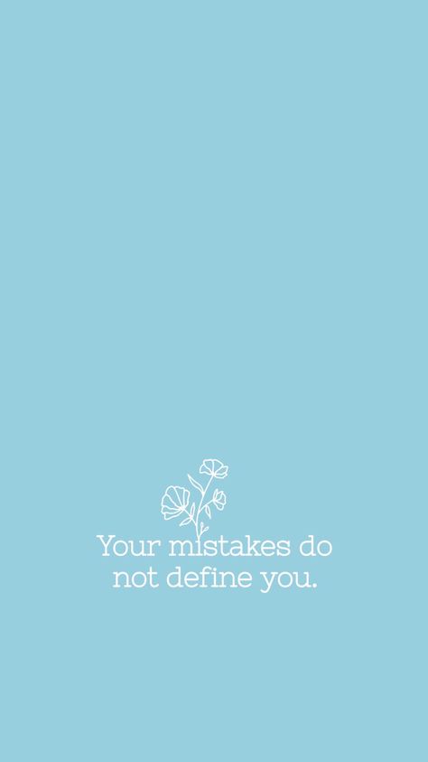 “Your mistakes do not define you.” iPhone Wallpaper Mistakes Dont Define You Quotes, My Mistakes Dont Define Me, Your Mistakes Do Not Define You, I Make Mistakes Quotes I'm Not Perfect, Don’t Repeat Mistakes, Your Mistakes Do Not Define You Bible, Mistake Quotes, Bible Cards, Phone Wallpaper Quotes