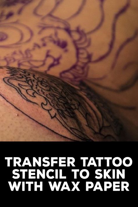 How to Transfer Tattoo Stencil to Skin With Wax Paper How To Make A Tattoo Stencil, Tattoos Stencils, Wax Paper Transfers, Pencil Tattoo, Tattoo Transfers, Ink Transfer, Tattoo Project, Tattoo Stencil, Tattoo Work