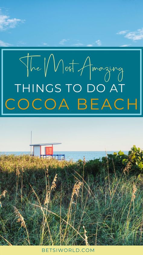 A beach on Cocoa Beach with a lifeguard stand, sea grass, blue waters, and sky with the words the most amazing things to do at cocoa beach written on it Cocoa Beach Aesthetic, Cocoa Beach Florida Things To Do, Things To Do In Cocoa Beach Florida, Coco Beach Florida, Cocoa Beach Florida Aesthetic, Cocoa Village Florida, Cocoa Beach Florida Restaurants, Cocoa Beach Restaurants, Cocoa Florida