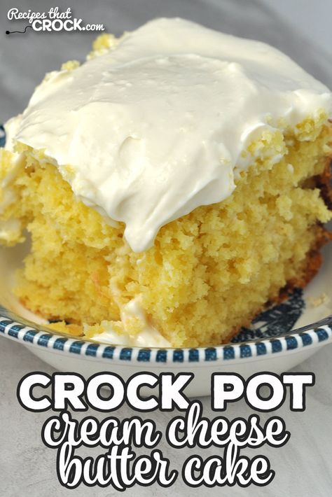 Slow Cooker Recipes With Cream Cheese, Crockpot Baking Recipes, Crock Pot Cake Recipes, Crock Pot Cakes, Easy Crockpot Desserts, Crockpot Desserts Easy, Crockpot Cakes, Crock Pot Cake, Cheese Butter Cake