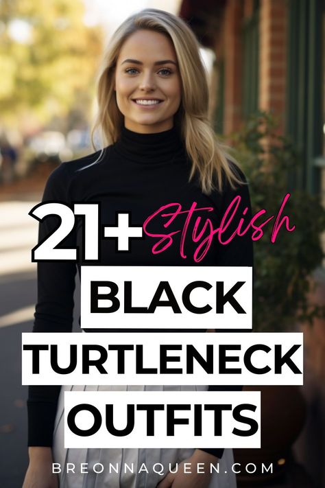 Elevate your winter wardrobe with these 21 black turtleneck outfits that are perfect for any occasion! #winterwardrobe #blackturtleneck #outfitideas Trendy Black Turtleneck Sweater, Turtle Neck Outfit Women Winter, Black Turtleneck Outfit Winter, Turtle Neck Outfit Women Casual, Outfits With Black Turtleneck, Mock Turtleneck Outfit, Black Turtleneck Outfit Ideas, Black Turtleneck Outfits, Black Turtle Neck Outfit Women