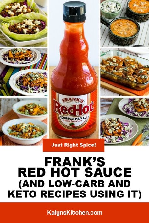 Frank's Red Hot Sauce is the famous sauce that adds the zing to Buffalo Chicken and this post has my favorite low-carb recipes with Frank's Red Hot Sauce! My creative cooking juices really got going when I realized this tasty sauce has zero carbs! [found on KalynsKitchen.com] #FranksRedHotSauce #BuffaloChickenRecipes #FranksRedHotSauceRecipes Hot Wing Sauce Recipe, Red Hot Chicken, Franks Buffalo Sauce, Hot Sauce Chicken, Hot Chicken Recipe, Buffalo Sauce Recipe, Hot Wing Sauces, Chicken Sauce Recipes, Buffalo Chicken Recipes