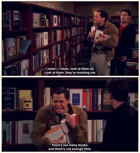 This may be the only moment in Two and a Half Men that I can relate to. Two And Half Men, Book Scenes, World Of Books, Book Dragon, I Love Reading, Book Memes, Book Addict, Book Humor, I Love Books