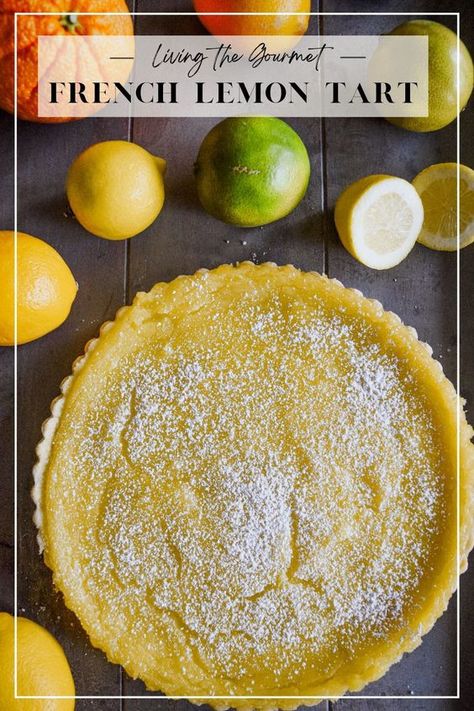 Simple elegance defines this luscious French Lemon Tart with a buttery tart shell baked around a silky lemon curd! Lemon Tart Pie, Lemon Tart Crust Recipe, Lemon Tart Recipe Easy, Lemon Curd Tart Recipe, Lemon Curd Dessert Ideas, French Tart Recipes, Sweet Pastry Recipes, French Lemon Tart Recipe, French Lemon Tart