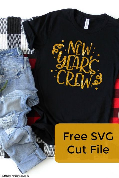 Free 'New Year's Crew' SVG Cut File for Silhouette Portrait or Cameo and Cricut Explore or Maker - http://cuttingforbusiness.com/2018/12/26/free-new-year-crew-svg/ New Years Eve Shirt, Vinyl Svg, New Years Activities, Fancy Shirt, Free Svgs, Glitter Heat Transfer Vinyl, Cricut Expression, Cricut Christmas, Svg Images