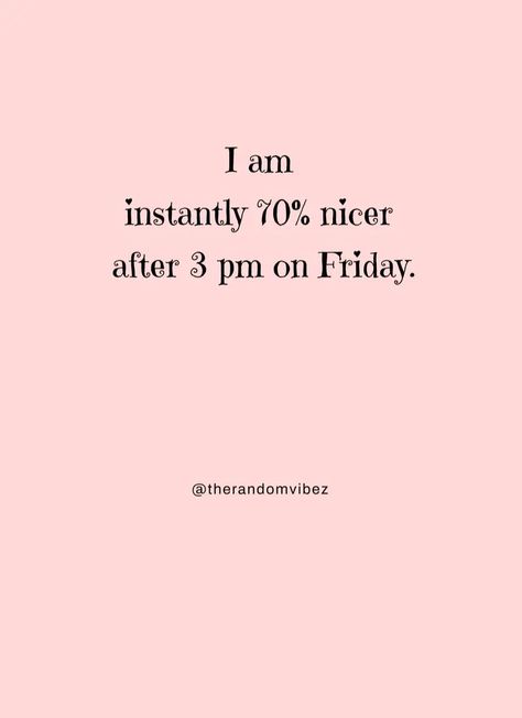 Friday Quotes For A Happy Weekend (TGIF) Tgif Humor Happy Friday, Best Friday Quotes, Tgif Quotes, Friday Quote, Tgif Funny, Friday Eve, Friday Quotes Funny, Happy Friday Quotes, Friday Quotes