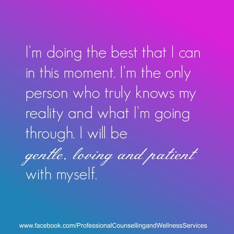 I'm doing the best that I can in this moment. I'm the only person who truly knows my reality and what I'm going through. I will be  gentle, loving and patient with myself. #Selfacceptance #Selflove I’m Doing The Best I Can, I’m Doing My Best, Doing The Best I Can Quotes, Empowering Books, Yoga Quotes, Self Love Affirmations, Love Affirmations, Self Compassion, Self Love Quotes