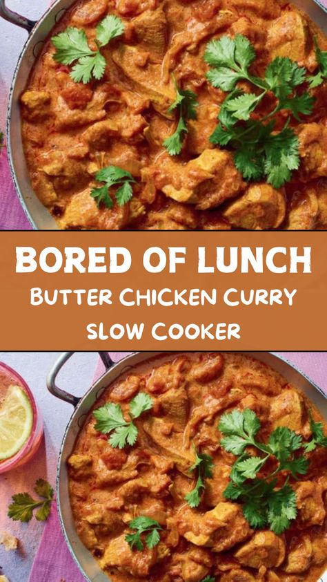 Bored of Lunch Butter Chicken Curry Slow Cooker Bored Of Lunch Recipes, Bored Of Lunch Slow Cooker Recipes, Bored Of Lunch Slow Cooker, Bored Of Lunch, Slow Cooker Chicken Curry Recipes, Chicken Garlic Butter, Butter Chicken Slow Cooker, Curry Slow Cooker, Chicken Butter Masala